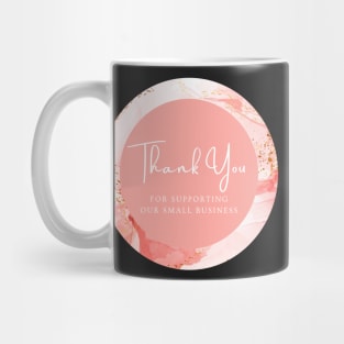 Thank You for supporting our small business Sticker - Pink Rouge Color Mug